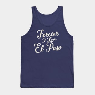 Forever i love El Paso Tank Top